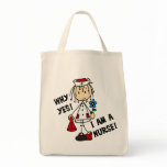 Why Yes I am a Nurse Tote Bag