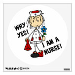 Why Yes I am a Nurse Wall Sticker