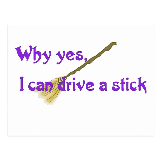 Why yes, I can drive a stick Postcard