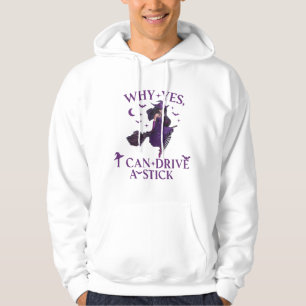 Why Yes ICan Drive A Stick Shirt Party Funny Witch
