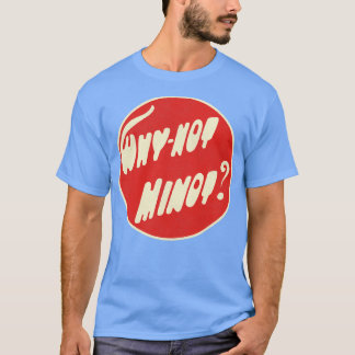 WhyNot Minot North Dakota T-Shirt