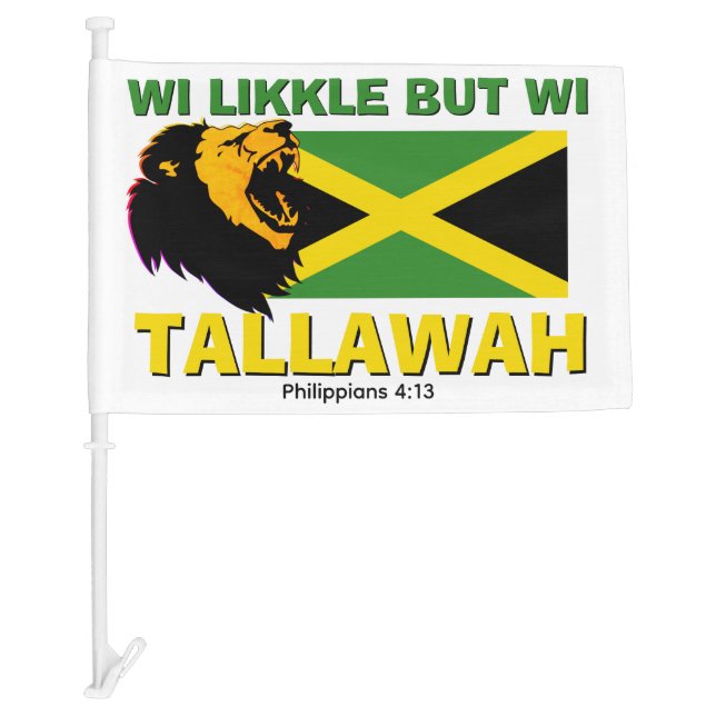 WI LIKKLE BUT WI TALLAWAH Jamaica Car Flag (Front)