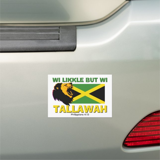 WI LIKKLE BUT WI TALLAWAH Jamaica Car Magnet (In Situ)
