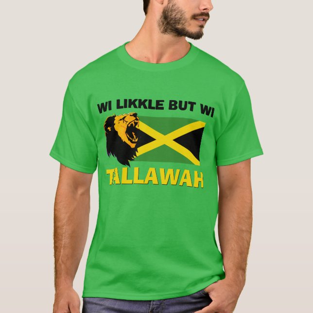 WI LIKKLE BUT WI TALLAWAH Jamaica T-Shirt (Front)