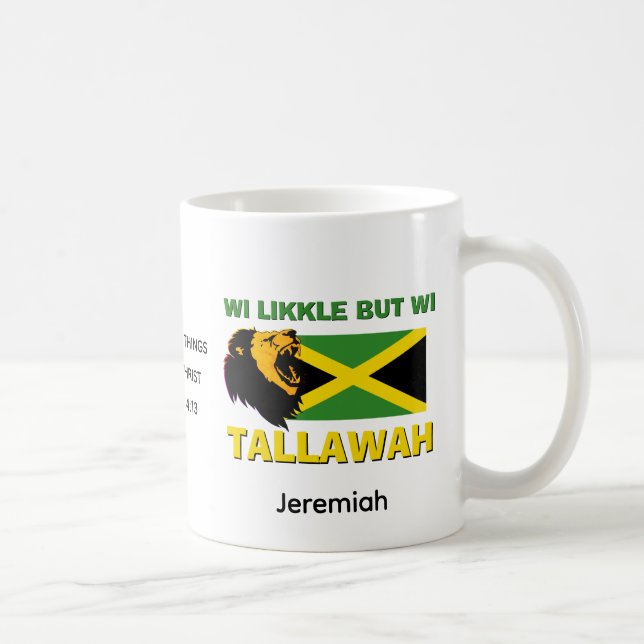 WI LIKKLE BUT WI TALLAWAH Personalized Jamaica Coffee Mug (Right)