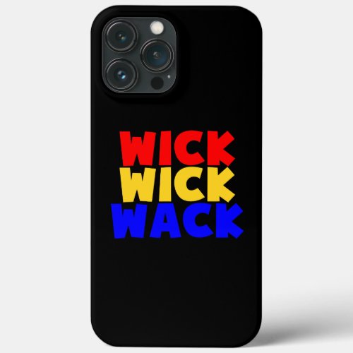 Wick Wick Wack iPhone 13 Pro Max Case