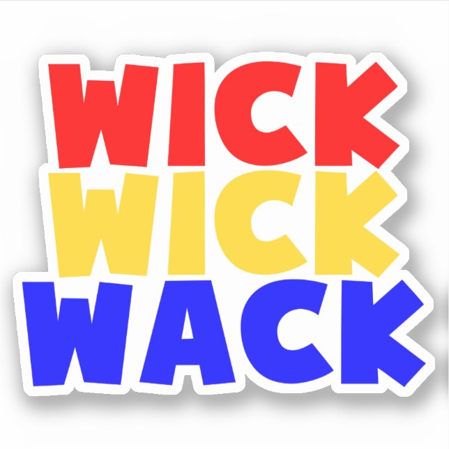 Wick Wick Wack Sticker (Front)