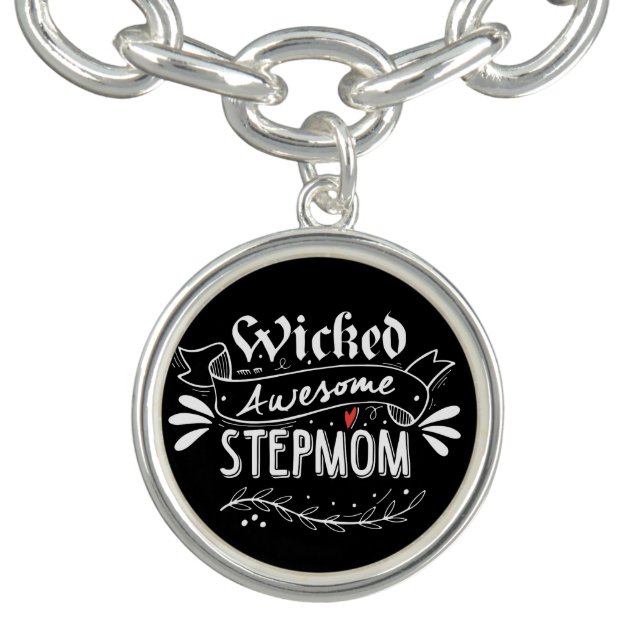 Wicked Awesome Stepmom charm bracelet (Design)