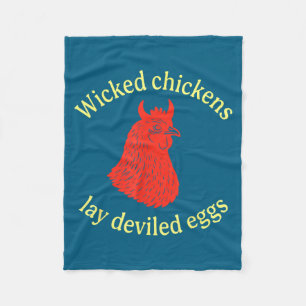 Wicked Chickens Lay Deviled Eggs Fleece Blanket