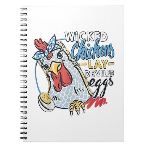 Wicked Chickens Lay Deviled Eggs Funny Chicken Lov Notebook