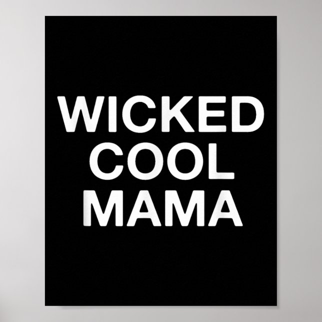 Wicked Cool Mama Funny Mom  Poster (Front)