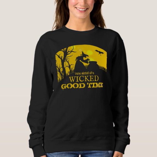 Wicked Good Time Halloween Sweatshirt