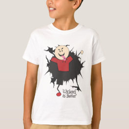 Wicked Is Better - Willy T-Shirt