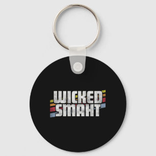 Wicked Smaht Funny Sayings Sarcastic Humor Joke Keychain
