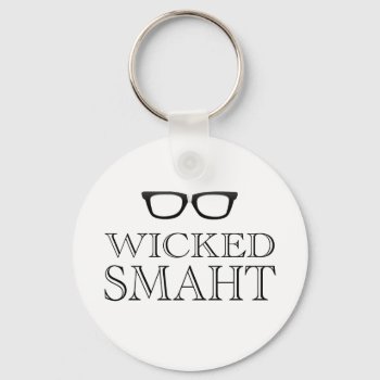 Wicked Smaht(smart) Boston Speak Humor Keychain by spacecloud9 at Zazzle
