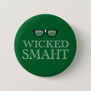 Wicked Smaht(Smart) Boston Speak Humor Pinback Button
