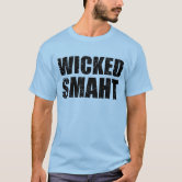 Wicked Smart (Smaht) College Boston Essential T-Sh' Unisex Premium