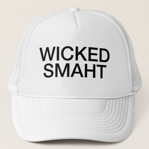Wicked Smaht Trucker Hat