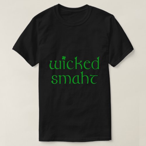 Wicked Smart Irish Boston Wicked Smaht T_Shirt