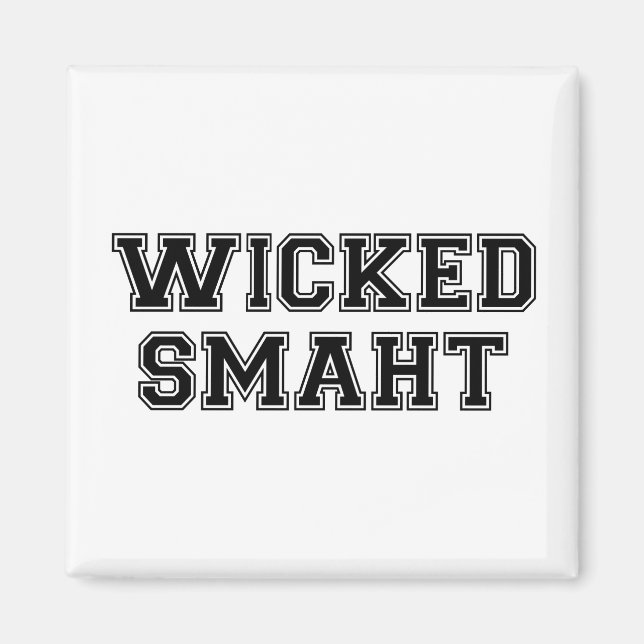 Wicked Smart (Smaht) College Boston Magnet (Front)