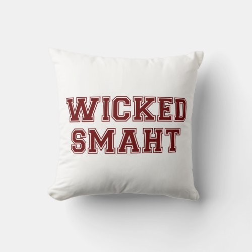 Wicked Smart Smaht College Boston Throw Pillow