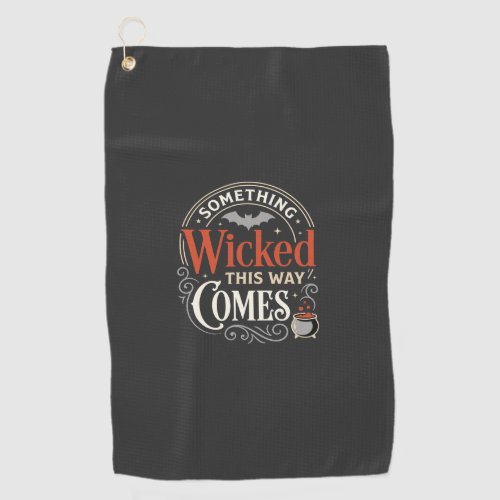 Wicked This Way Comes Halloween Design_1 Golf Towel