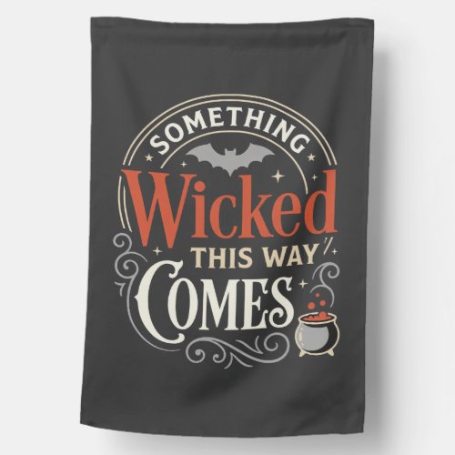Wicked This Way Comes Halloween Design_1 House Flag