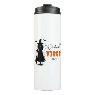 "Wicked Vibes Only" - Halloween Black Witch – Thermal Tumbler