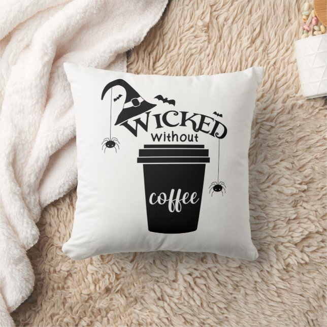 Wicked Without Coffee – Funny Witchy Coffee Lover  Throw Pillow (Blanket)