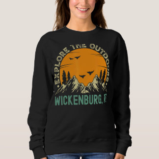 Wickenburg Arizona Explore The Outdoors Sweatshirt