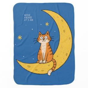 Wide Awake At 3 AM Funny Cat Moon Graphic Gift Baby Blanket