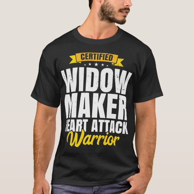 Widow Maker Heart Attack Survivor Get Well Recover T-Shirt (Front)