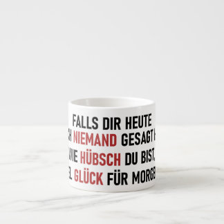 WIE HÜBSCH DU BIST ESPRESSO CUP