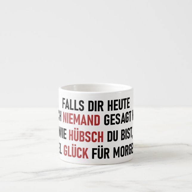 WIE HÜBSCH DU BIST ESPRESSO CUP (Front)