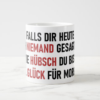 WIE HÜBSCH DU BIST GIANT COFFEE MUG