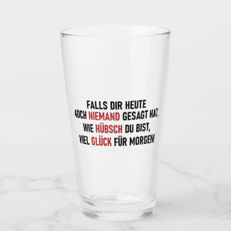 WIE HÜBSCH DU BIST GLASS
