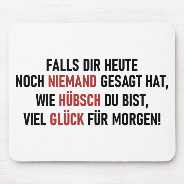 WIE HÜBSCH DU BIST MOUSE PAD (Front)