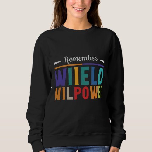 Wield Willpower T shirt
