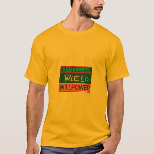 Wield Willpower T_Shirt