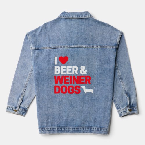 Wiener Dog  For Men I Love Beer  Weiner Dogs  Denim Jacket