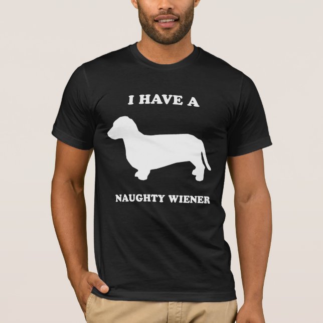 WIENER DOG: MY WIENER IS NAUGHTY T-Shirt (Front)