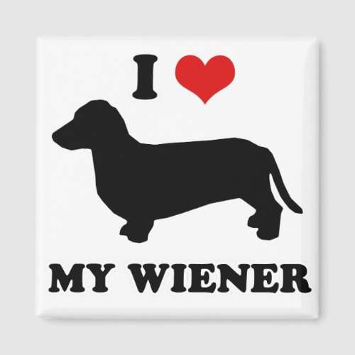 WIENER DOG TEES _ I love my wiener Magnet