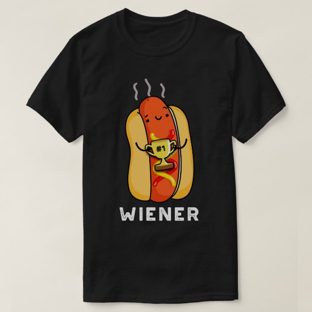 Wiener Funny Sausage Pun T-Shirt (Design Front)