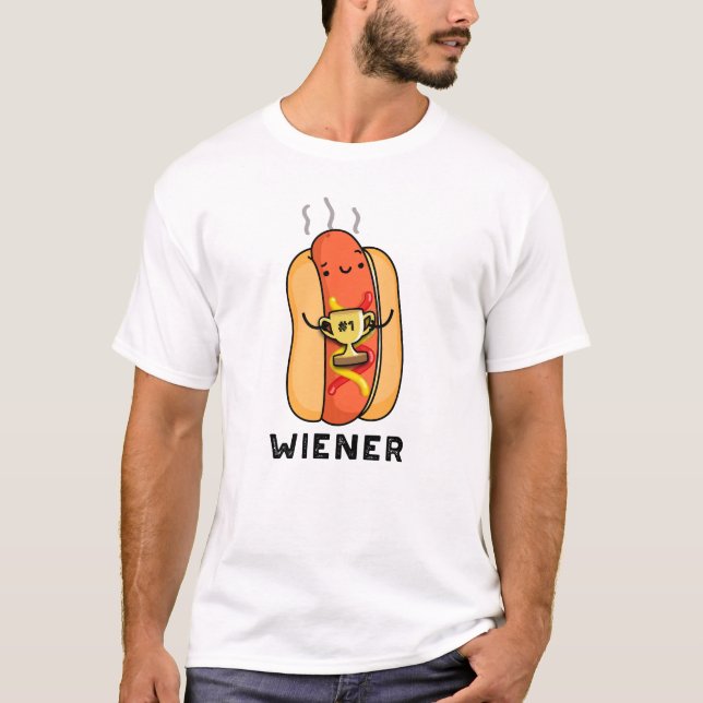 Wiener Funny Sausage Pun  T-Shirt (Front)