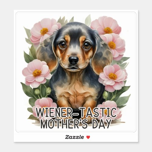 Wiener_tastic Mothers Day Sticker