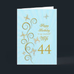 Wife 44th Birthday with golden butterflies Card<br><div class="desc">For a wife,  44th Birthday with golden butterflies.  A floral scroll with stylized flowers and delicate butterflies. A stunning birthday card. See the whole range of cards for ages and relationships in my store.  Golden butterflies made from delicate scroll work flutter around this elegant and beautiful birthday card</div>