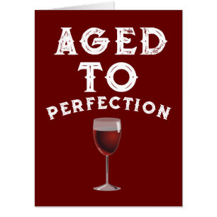 WIFE - AGED TO PERFECTION BIRTHDAY BIGGEST CARD