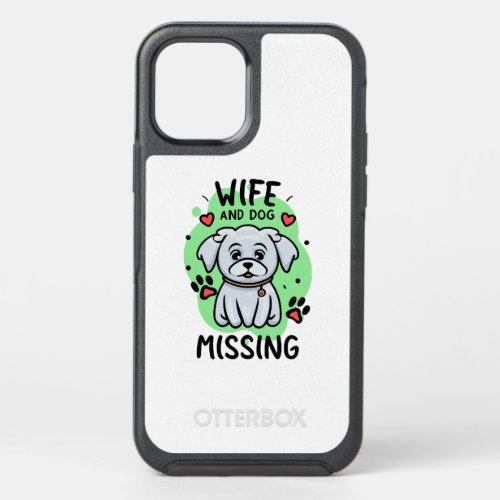 Wife and Dog Missing OtterBox Symmetry iPhone 12 Pro Case