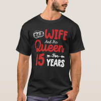 Wife And His Queen 15th Wedding Anniversary Funny 