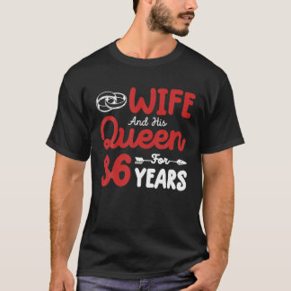 Wife And His Queen 36Th Wedding Anniversary Funny T-Shirt